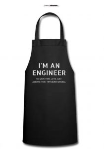 Kokkeforkle (Tekst: I'm an engineer. To save time let's just assume that I'm never wrong)-image